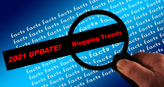Update! 2021 Blogging Trends and Predictions You Need to Know